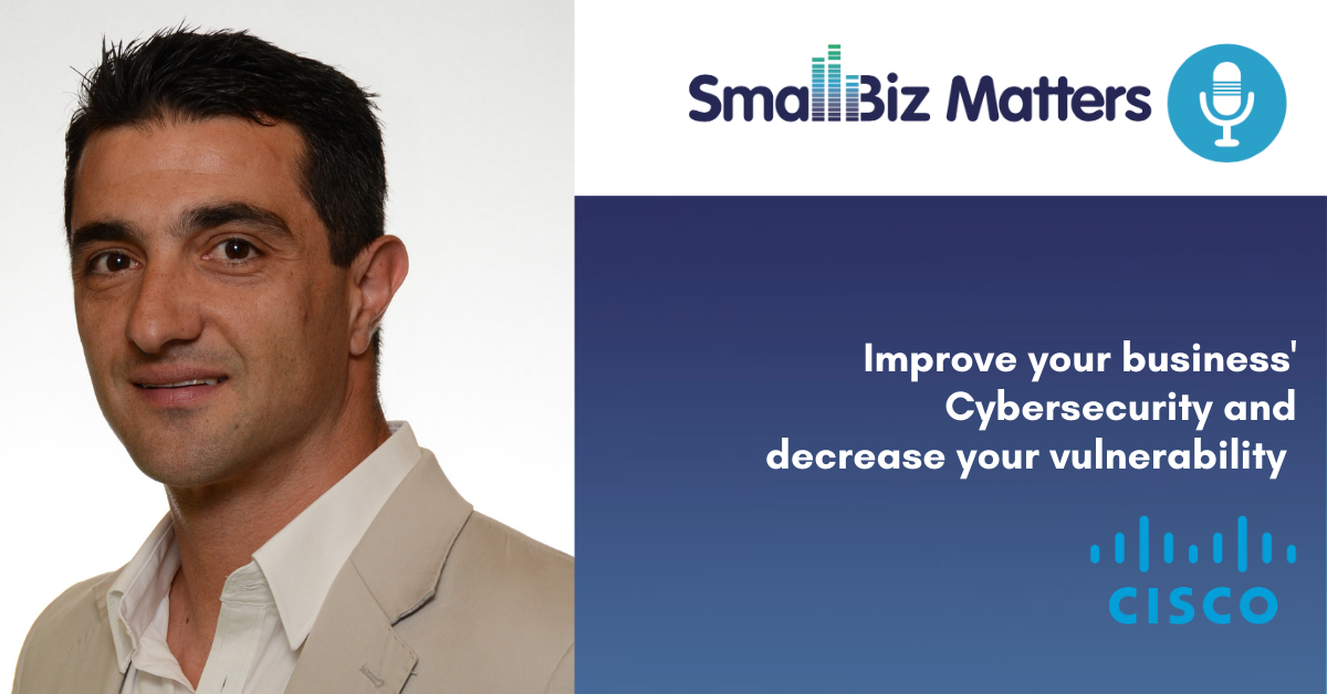 Improve your business' Cybersecurity and decrease your vulnerability